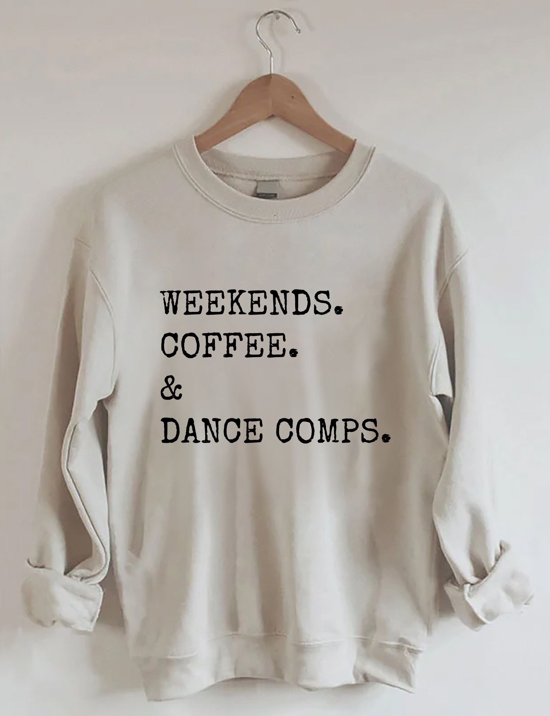Weekends Coffee And Dance Comps Sweatshirt