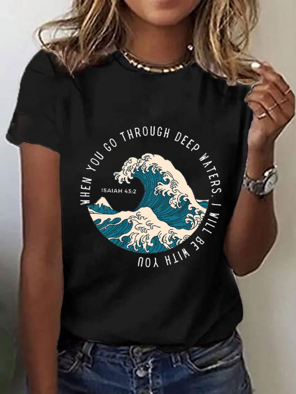 Women's When You Go Through Deep Waters I Will Be With You Print T-Shirt