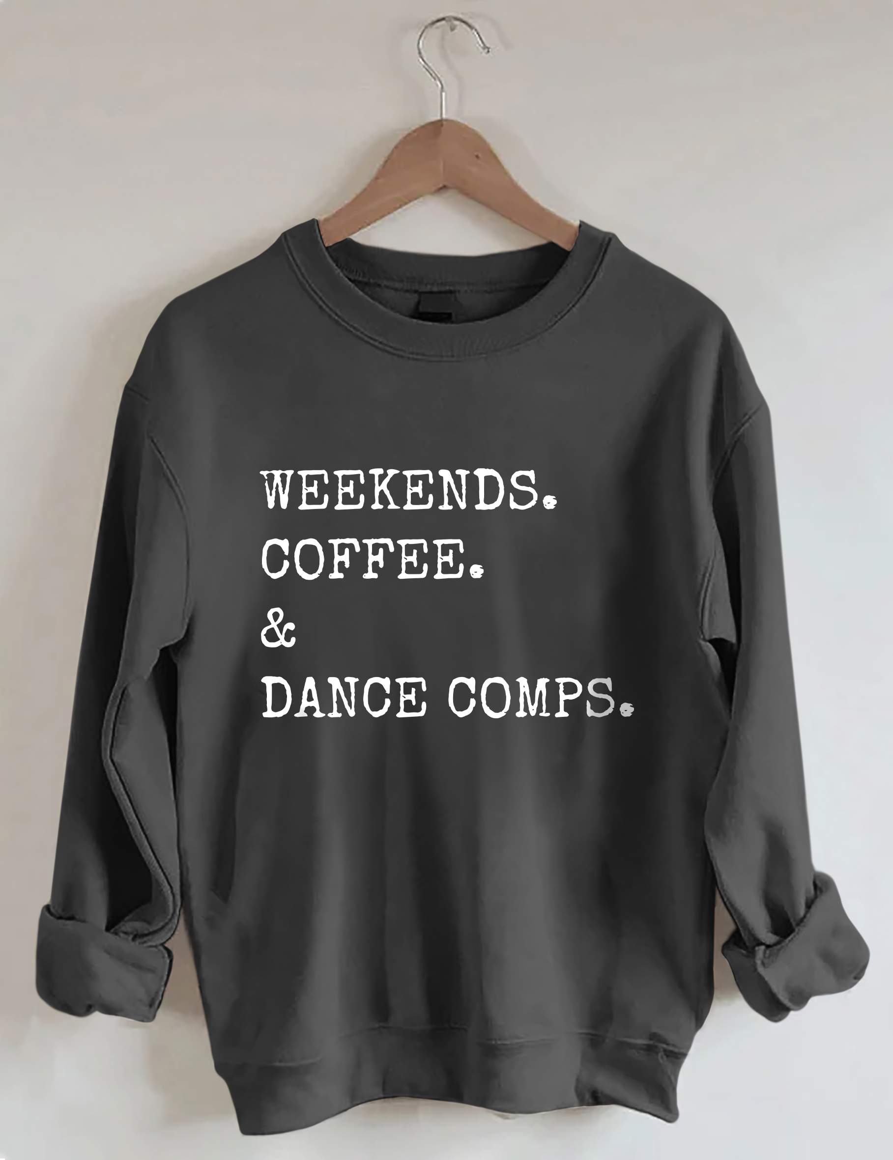 Weekends Coffee And Dance Comps Sweatshirt