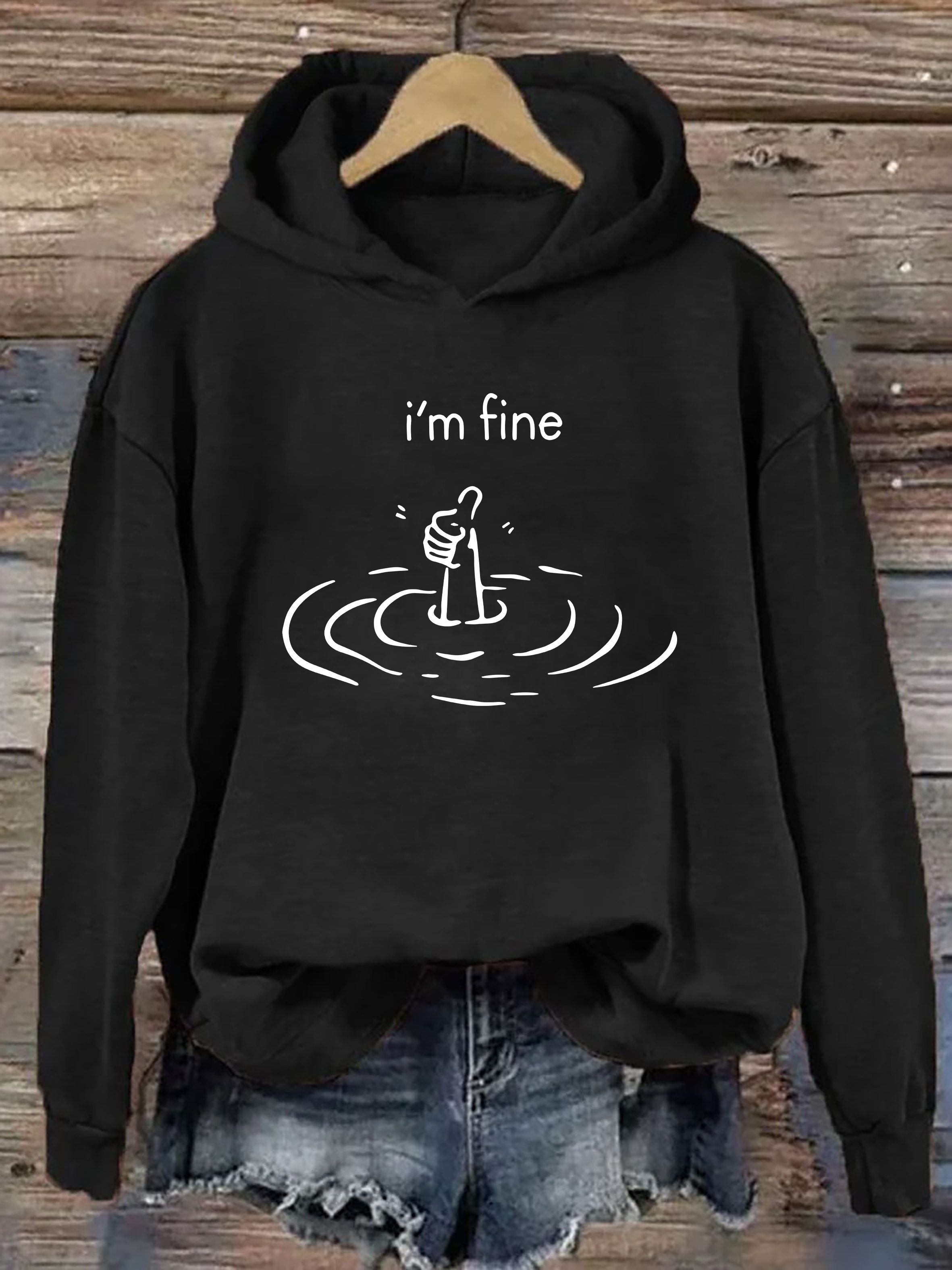 I'm Fine Hoodie