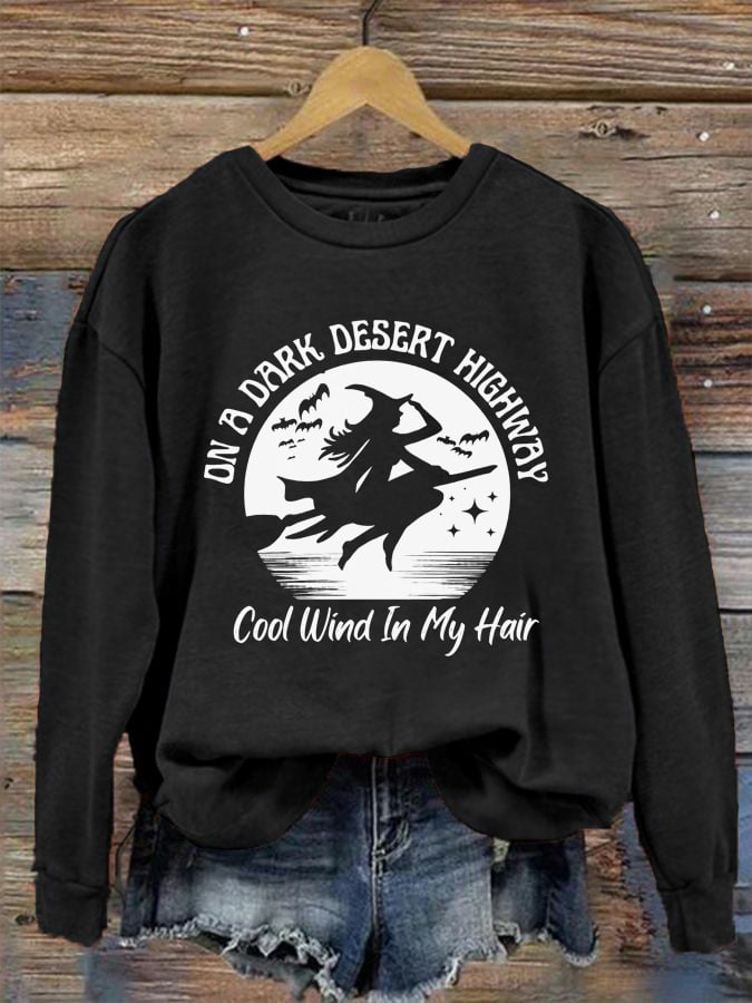 Women's On A Dark Desert Highway Cool Wind In My Hair Halloween Witch Print Crew Neck Sweatshirt