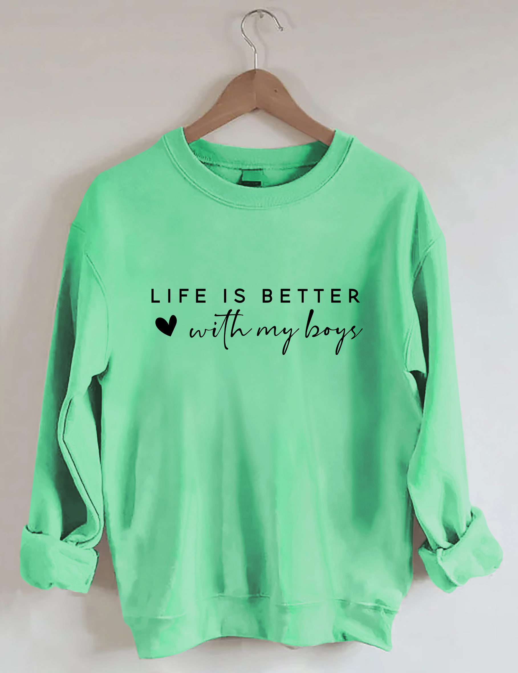 Life is Better With My Boys Sweatshirt