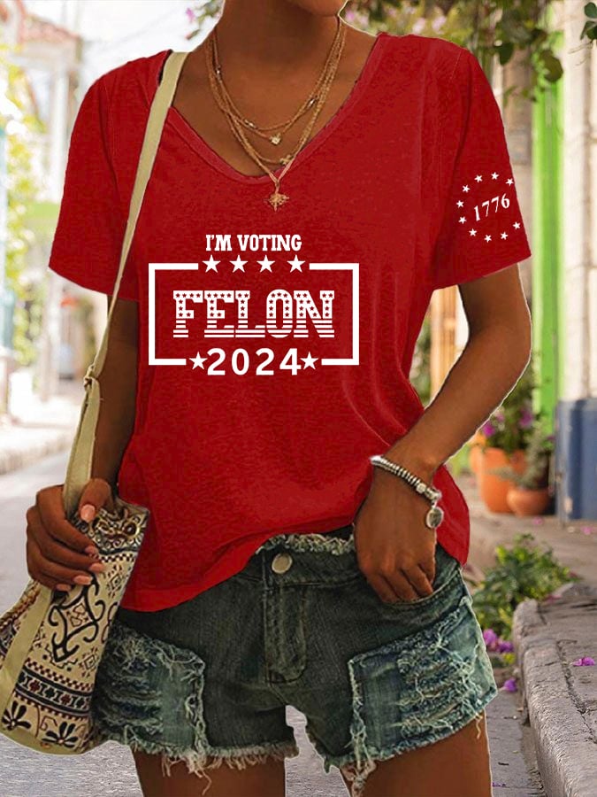Women's I'm Voting For The Felon Printed V-Neck T-Shirt