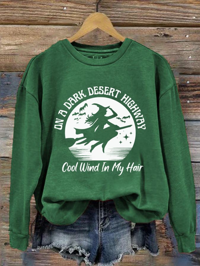 Women's On A Dark Desert Highway Cool Wind In My Hair Halloween Witch Print Crew Neck Sweatshirt