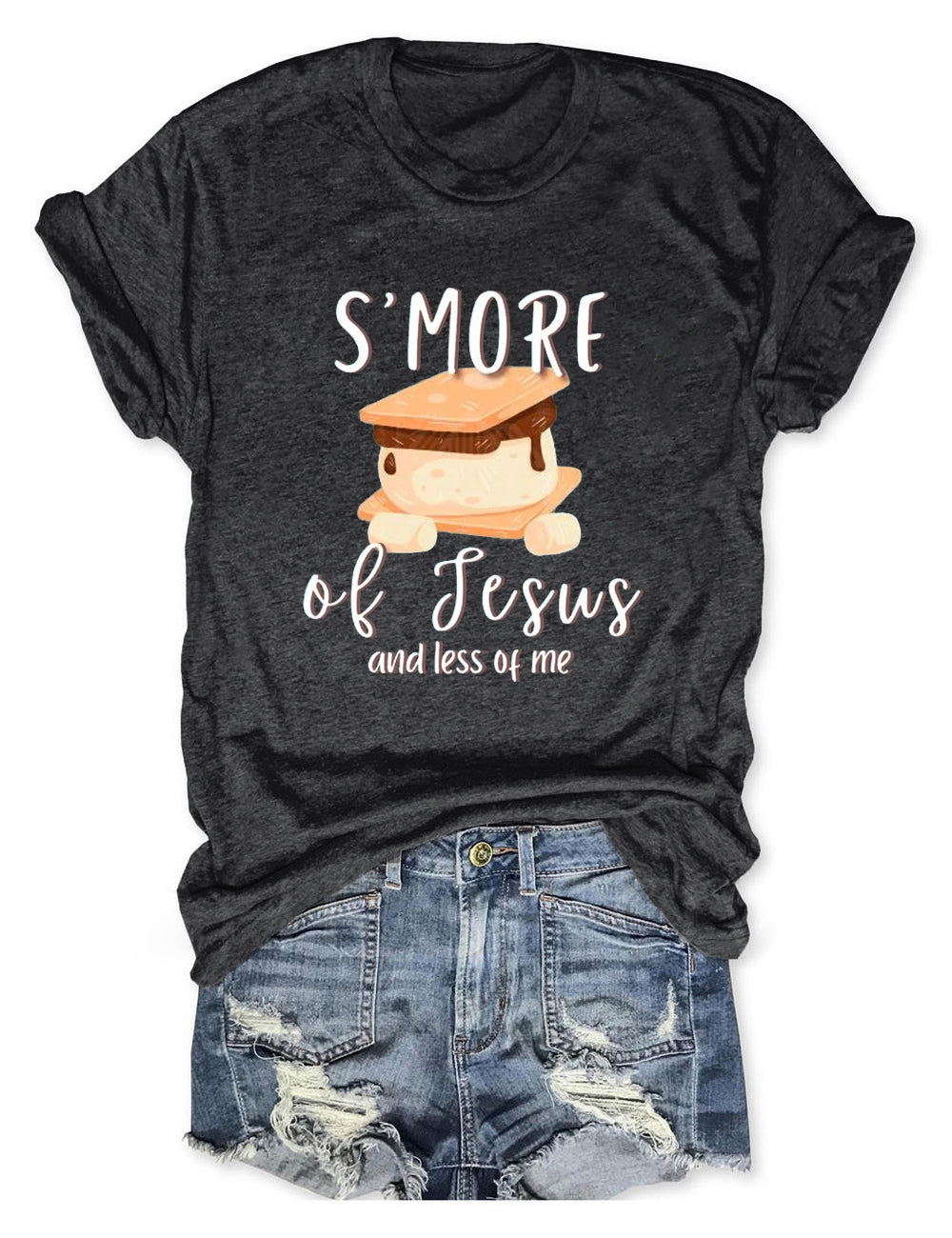 Women's S'more Of Jesus And Less Of Me Print T-Shirt