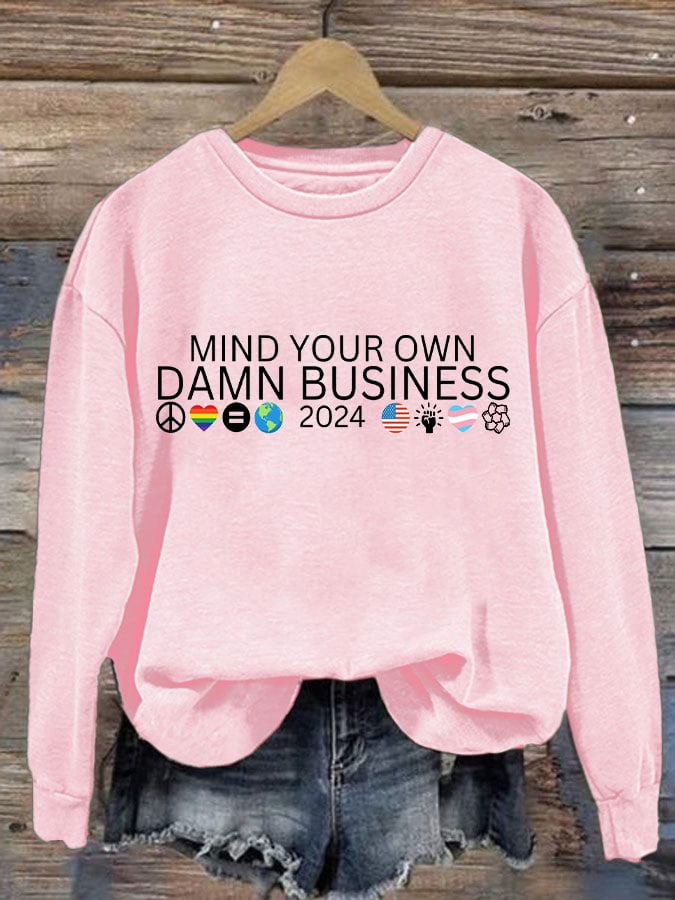 Women's Mind Your Own Damn Business Printed Sweatshirt