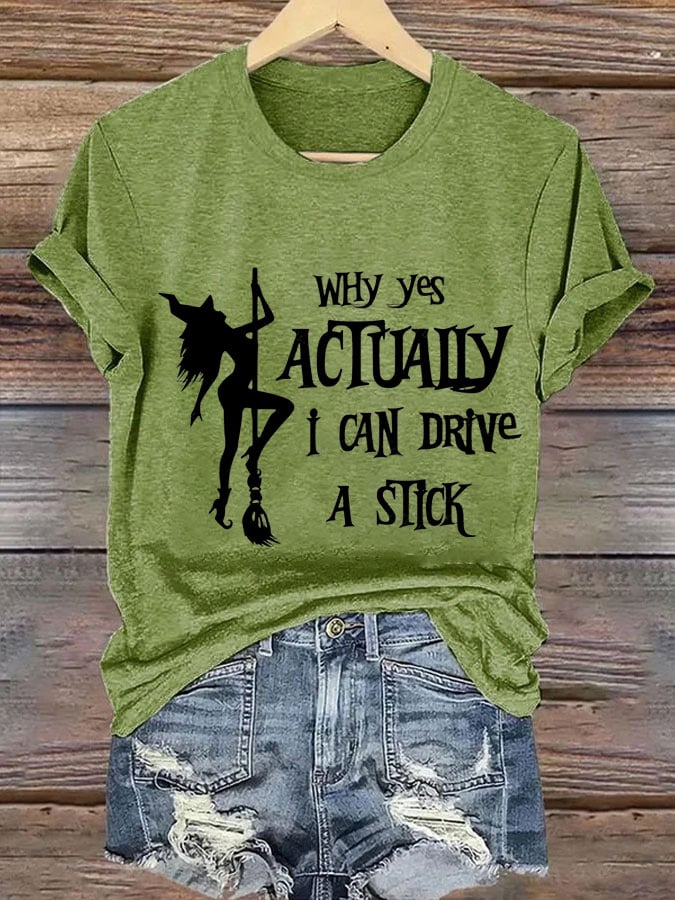 Women's Halloween Why Yes Actually I Can Drive A Stick Print Crew Neck T-Shirt