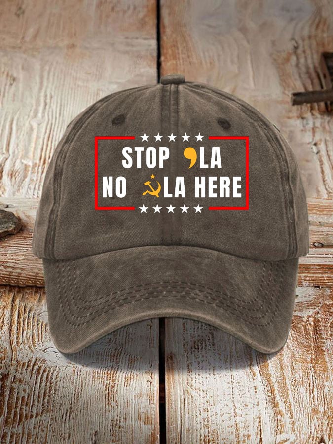 Stop La No La Here Print Hat
