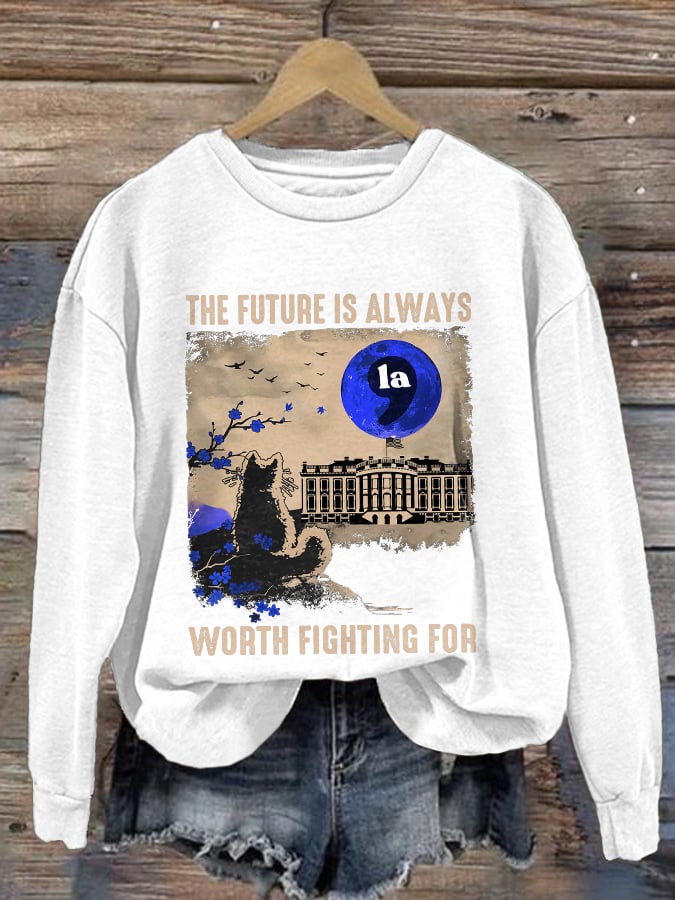 Retro  Cat The Future Is Always Worth  Fighting For LA Print Sweatshirt
