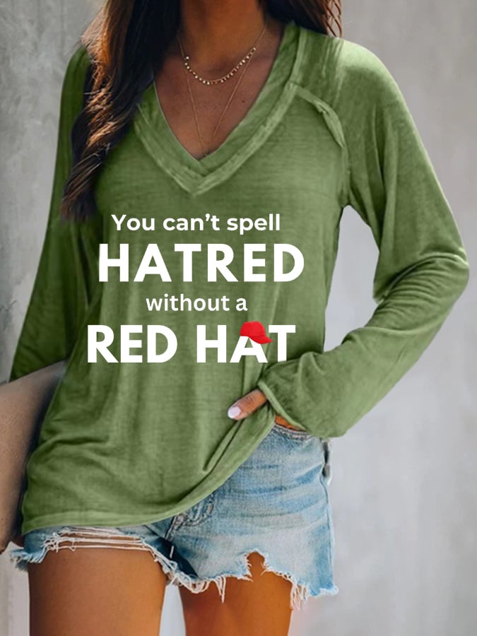 Women's You Can't Spell Hatred Without Red Hat Printed Long Sleeve T-Shirt