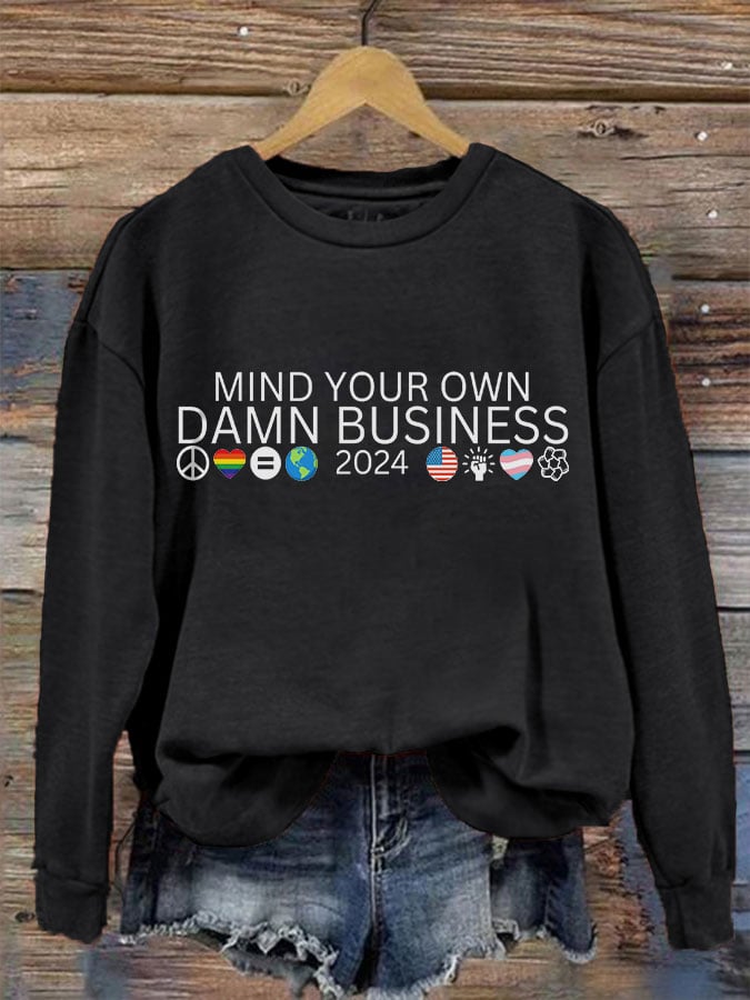 Women's Mind Your Own Damn Business Printed Sweatshirt