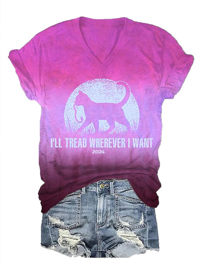 Women's I'll Tread Wherever I Want Print Casual V-Neck T-Shirt
