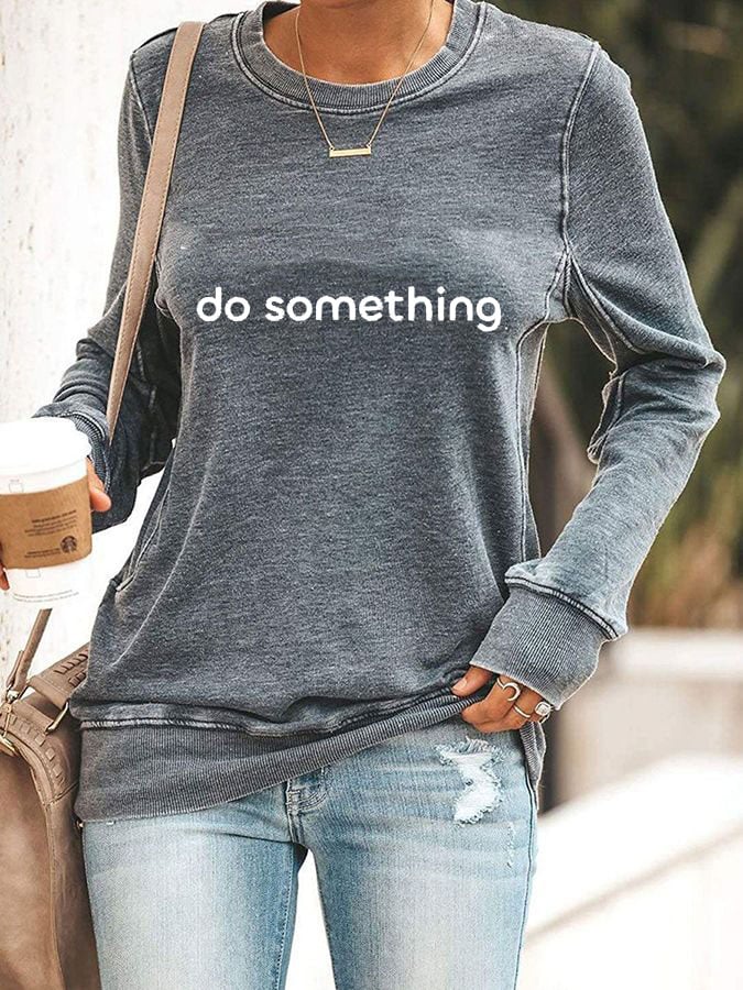 Women's Do Something Print Casual Sweatshirt