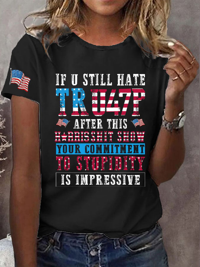 Women's Your Commitment To Stupidity Is Impressive Print T-Shirt