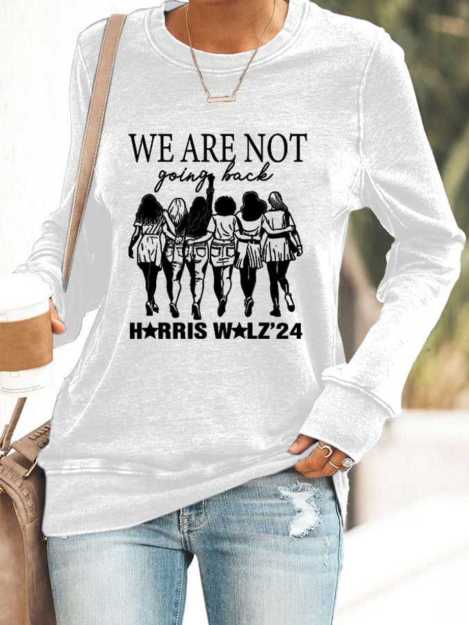 Women's We Are Not Going Back Print Casual Sweatshirt