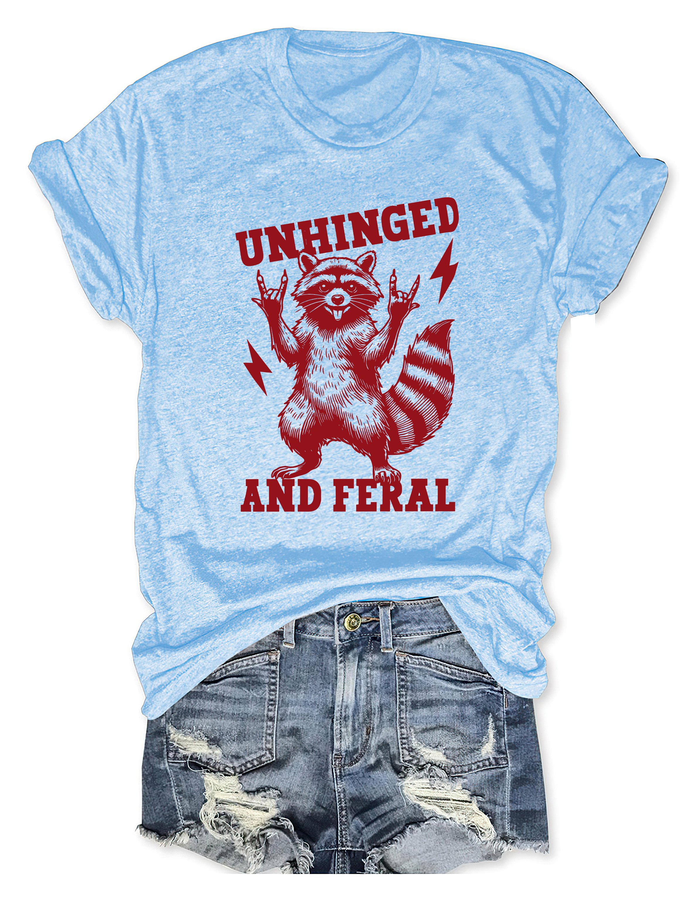 Unhinged And Feral T-Shirt