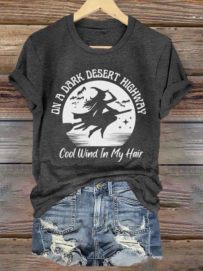 Women's On A Dark Desert Highway Cool Wind In My Hair Halloween Witch Print Crew Neck T-Shirt