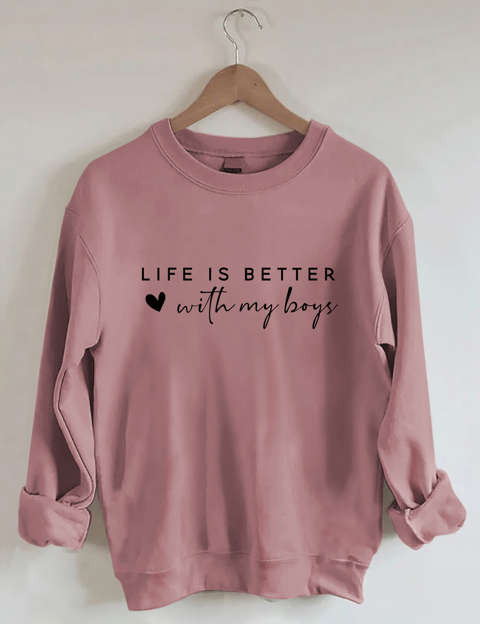 Life is Better With My Boys Sweatshirt