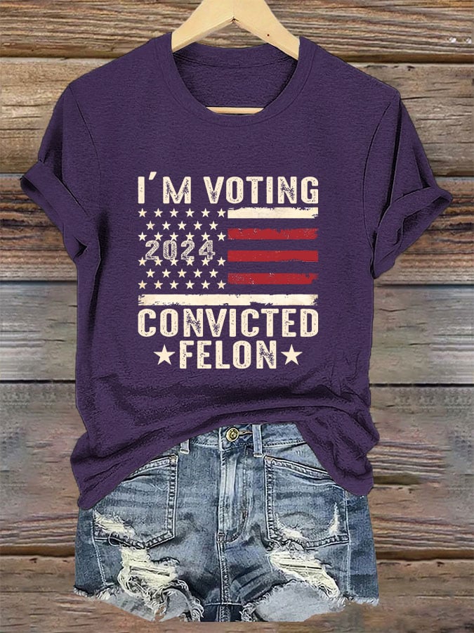 Women's I'm Voting For The Felon Print T-Shirt