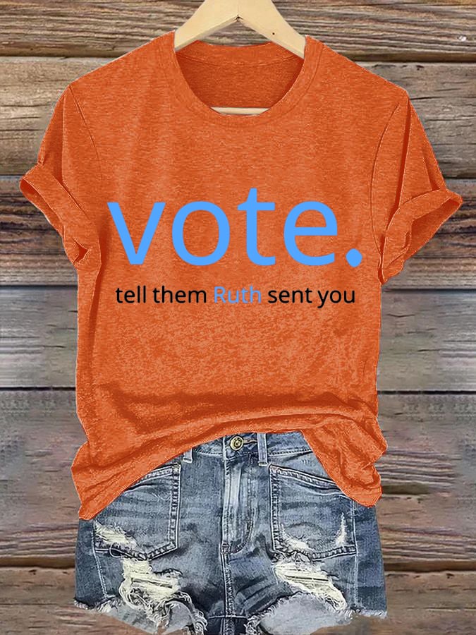 Women's Vote Like Ruth Sent You Print Casual T-Shirt