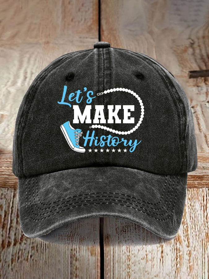 Let's Make History Printed Casual Baseball Cap