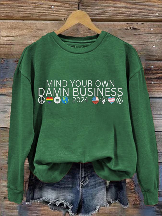Women's Mind Your Own Damn Business Printed Sweatshirt