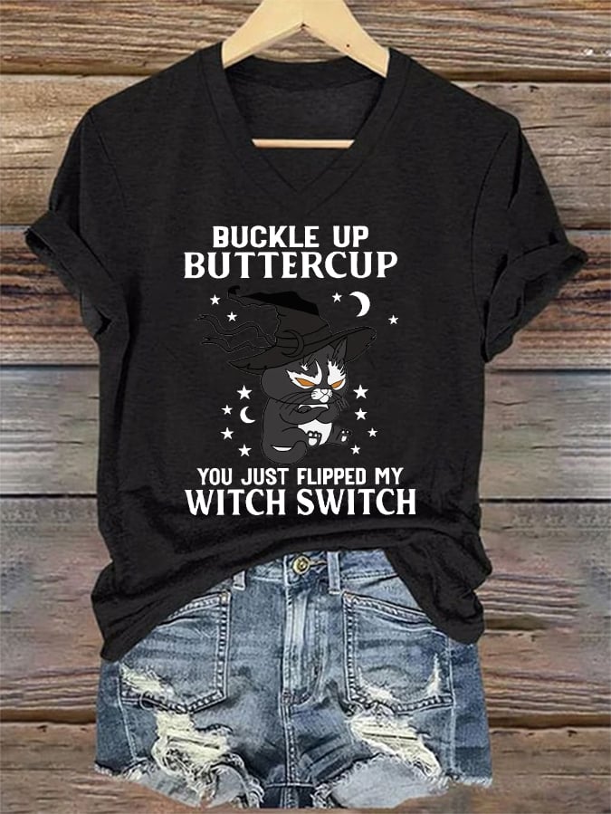 Women's Funny Halloween Black Cat Buckle Up Buttercup You Just Flipped My Witch Switch V-Neck Tee