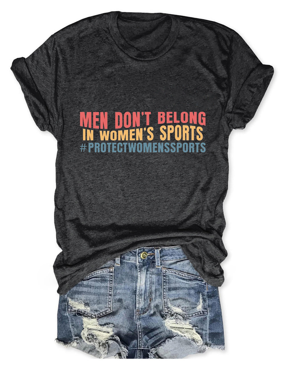 Men Don't Belong In Women's Sports Tee