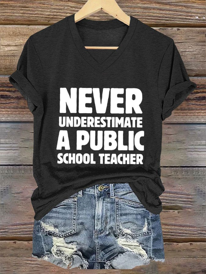 Women's Never Underestimate A Public School Teacher Print T-Shirt