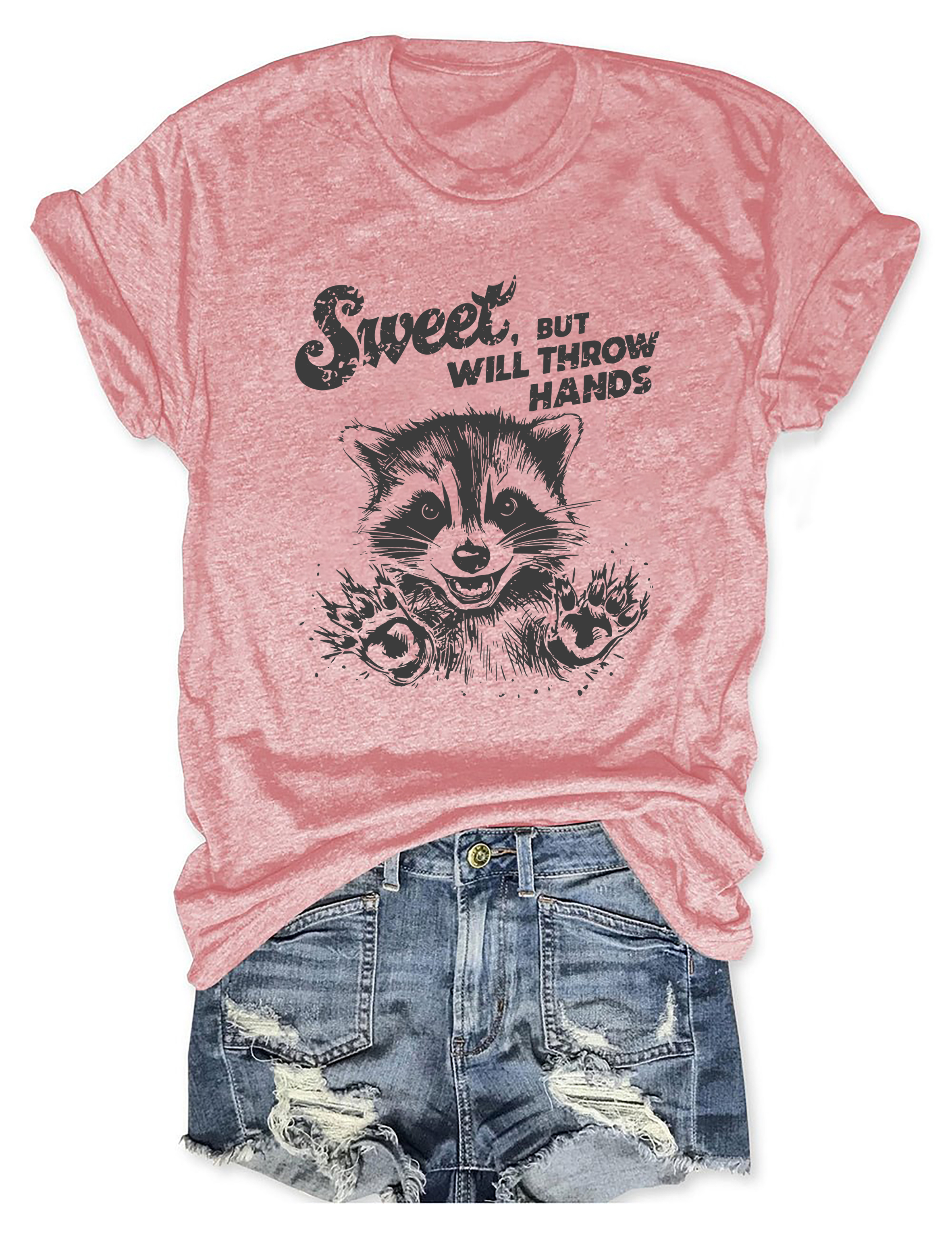 Sweet But Will Throw Hands T-Shirt