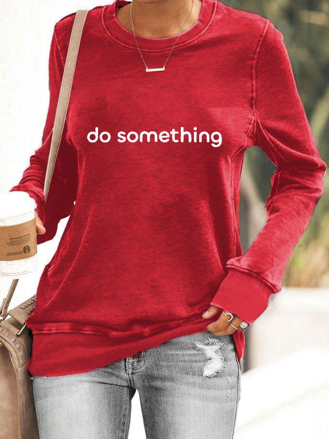 Women's Do Something Print Casual Sweatshirt