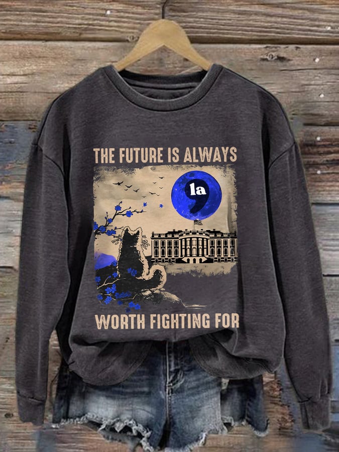 Retro  Cat The Future Is Always Worth  Fighting For LA Print Sweatshirt