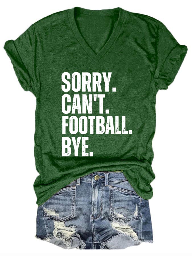 Sorry Can't Football Bye V-neck T-shirt