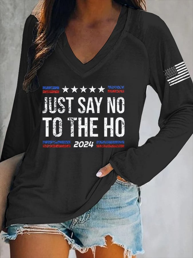 Women's  Just Say No To The Ho Print V-Neck T-Shirt