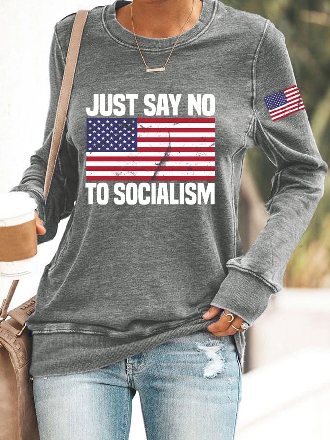 Women's Just Say No To Socialism Print Crew Neck Sweatshirt