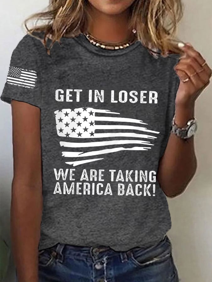 Women's Get In Loser We're Taking America Back 2024 Vote MAGA American Flag Tee