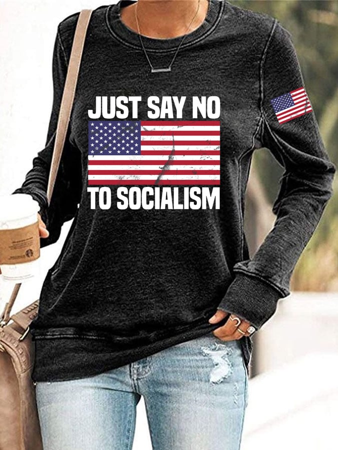 Women's Just Say No To Socialism Print Crew Neck Sweatshirt