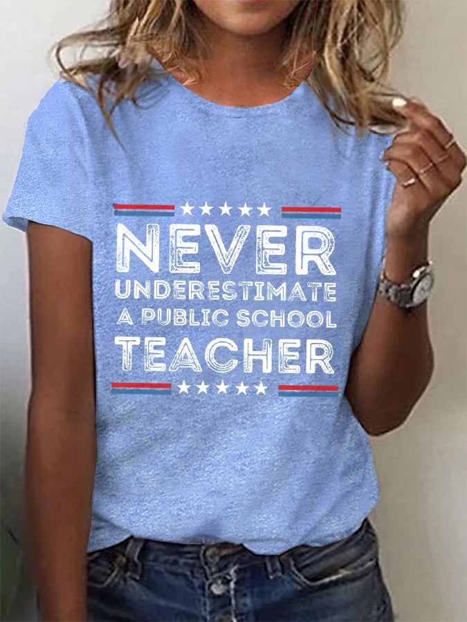 Women's Never-Underestimate-A-Public-School-Teacher Print T-Shirt