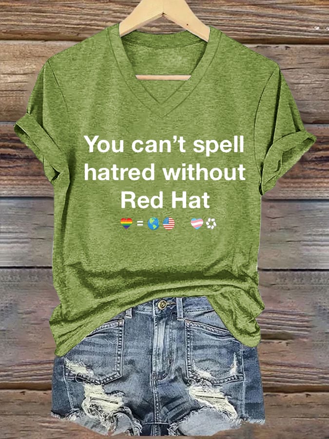 Women's You Can't Spell Hatred Without Red Hat Printed Casual V-Neck T-Shirt