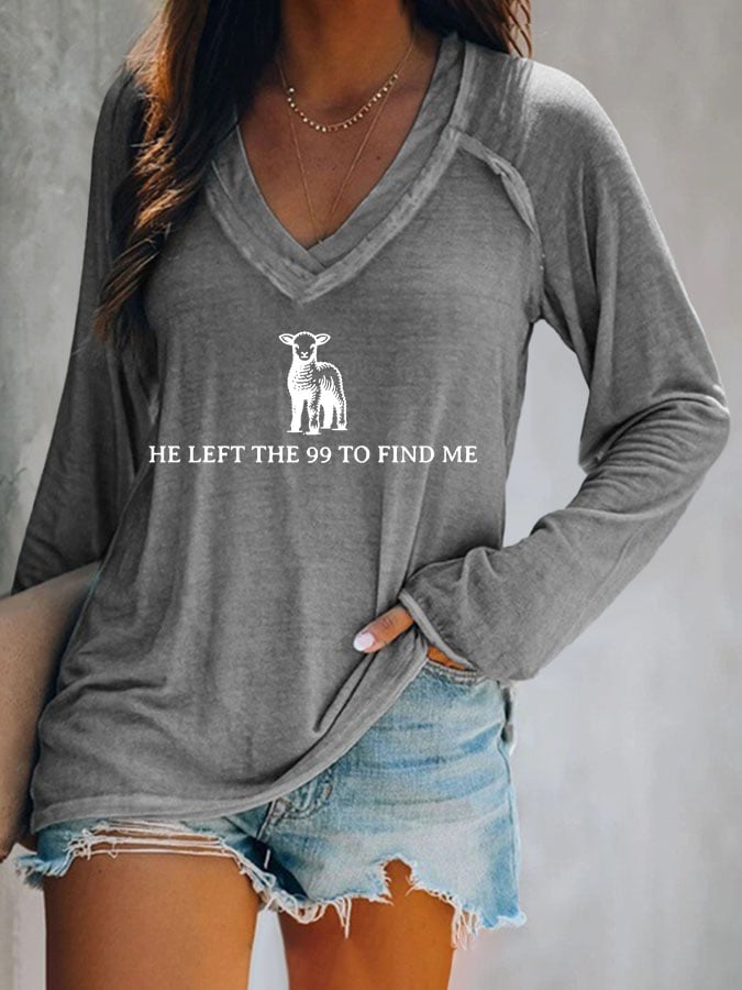 Women's He Left The 99 To Find Me Casual Print V Neck T-Shirt