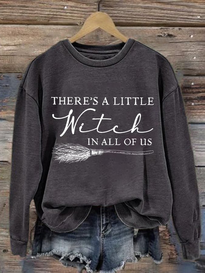 Women's There Is A Little Witch In All Of Us Print Round Neck Sweatshirt