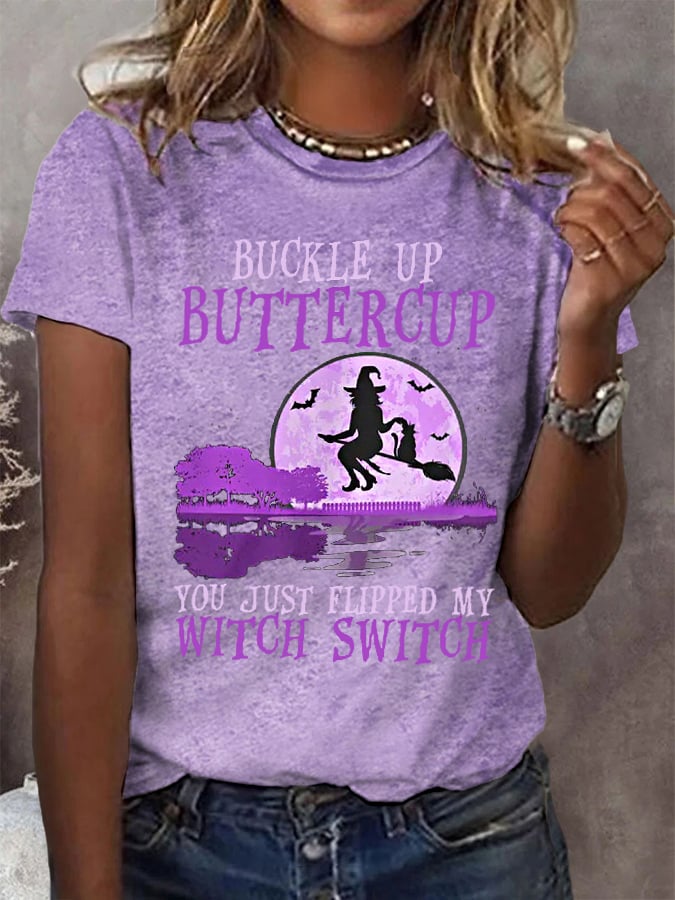 Women's Funny Halloween Witch Buckle Up Buttercup You Just Flipped My Witch Switch Tee