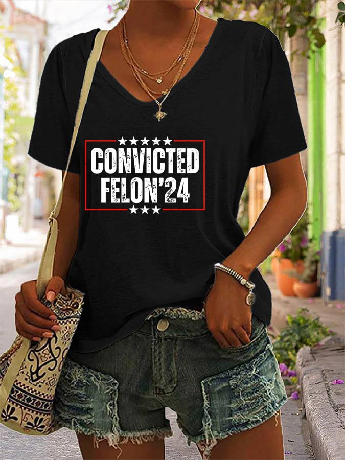 Women's Convicted Felon Printed V Neck T-Shirt
