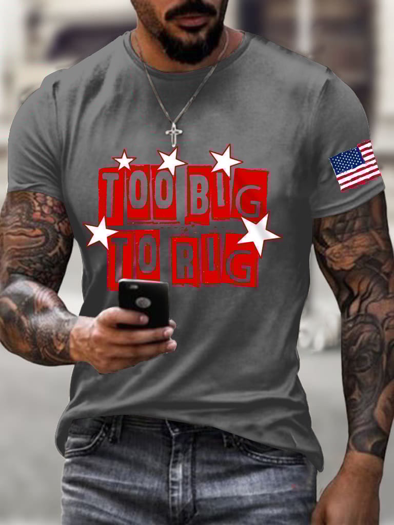 Men's Too Big To Rig Printed Crew Neck Short Sleeve T-Shirt