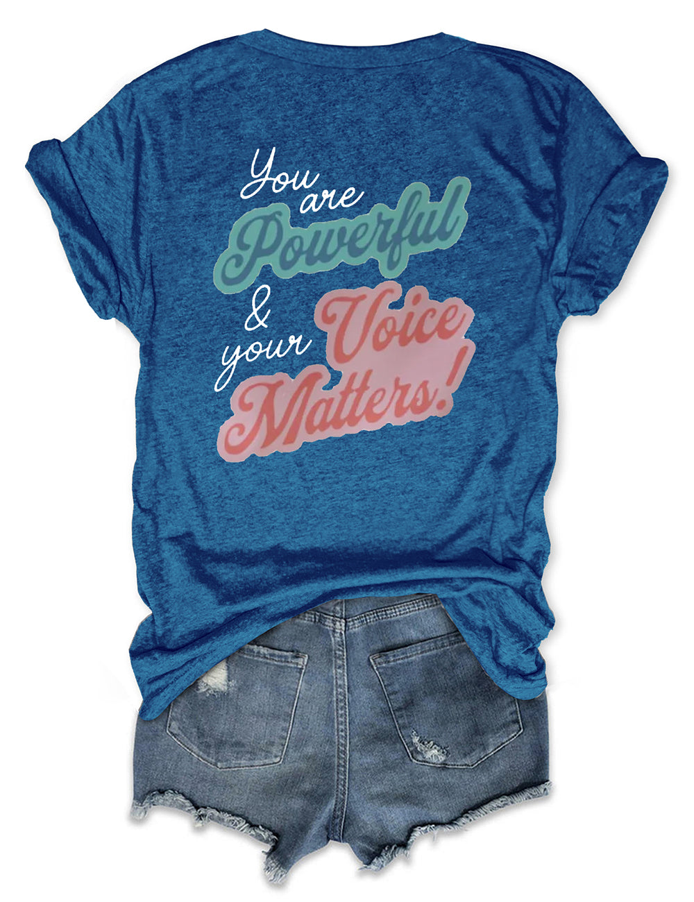 Women's You Are Powerful Your Voice Matters Print T-Shirt