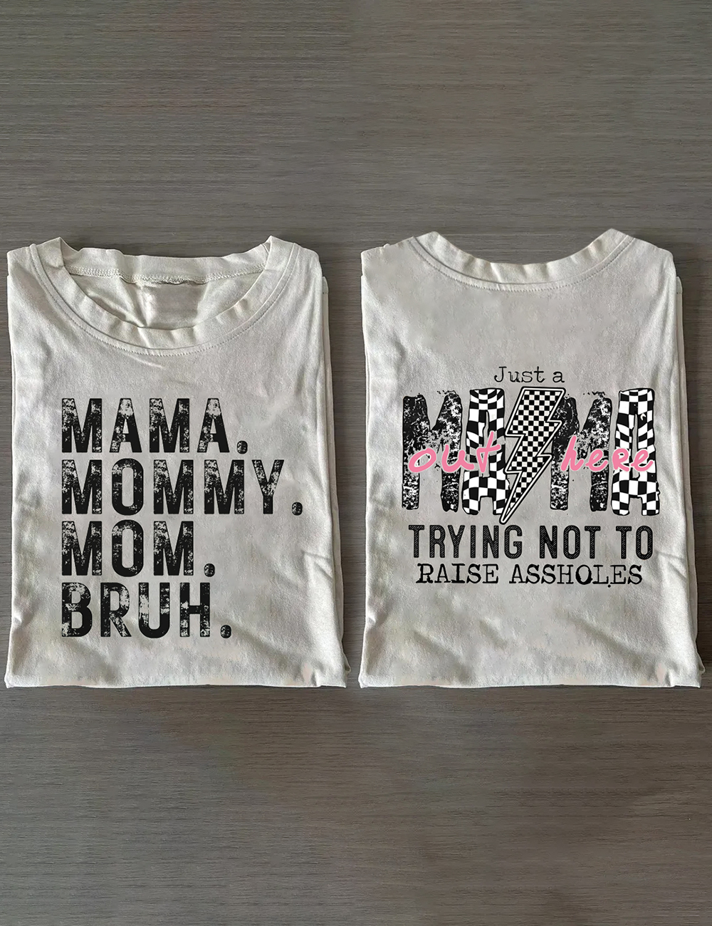 Just A Mom Out Here Funny Mom T-Shirt 