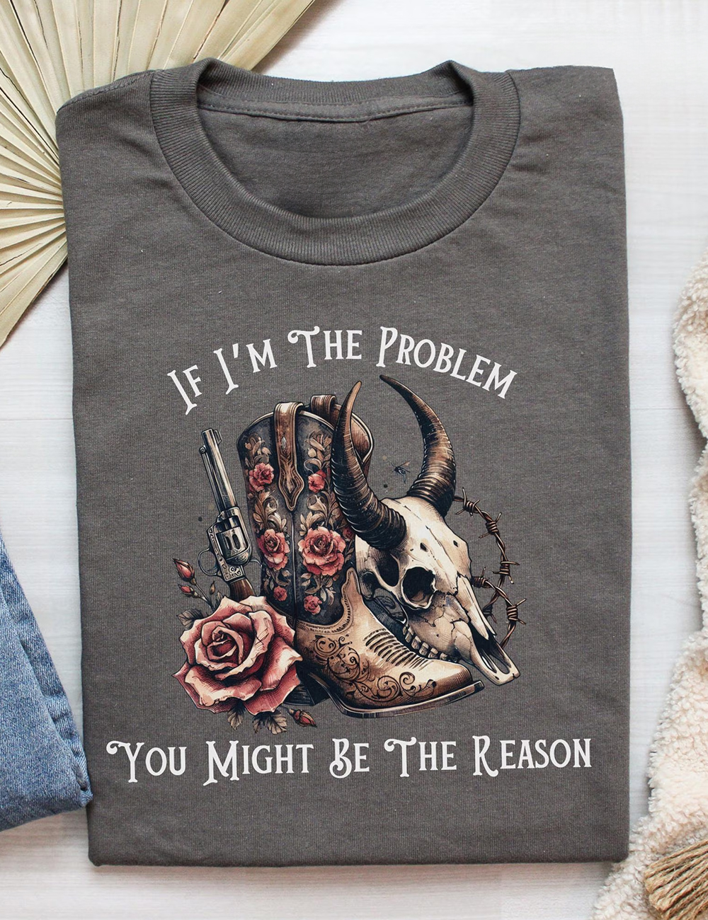 Retro Western If I'm The Problem Then You Might Be The Reason Country Music T-Shirt