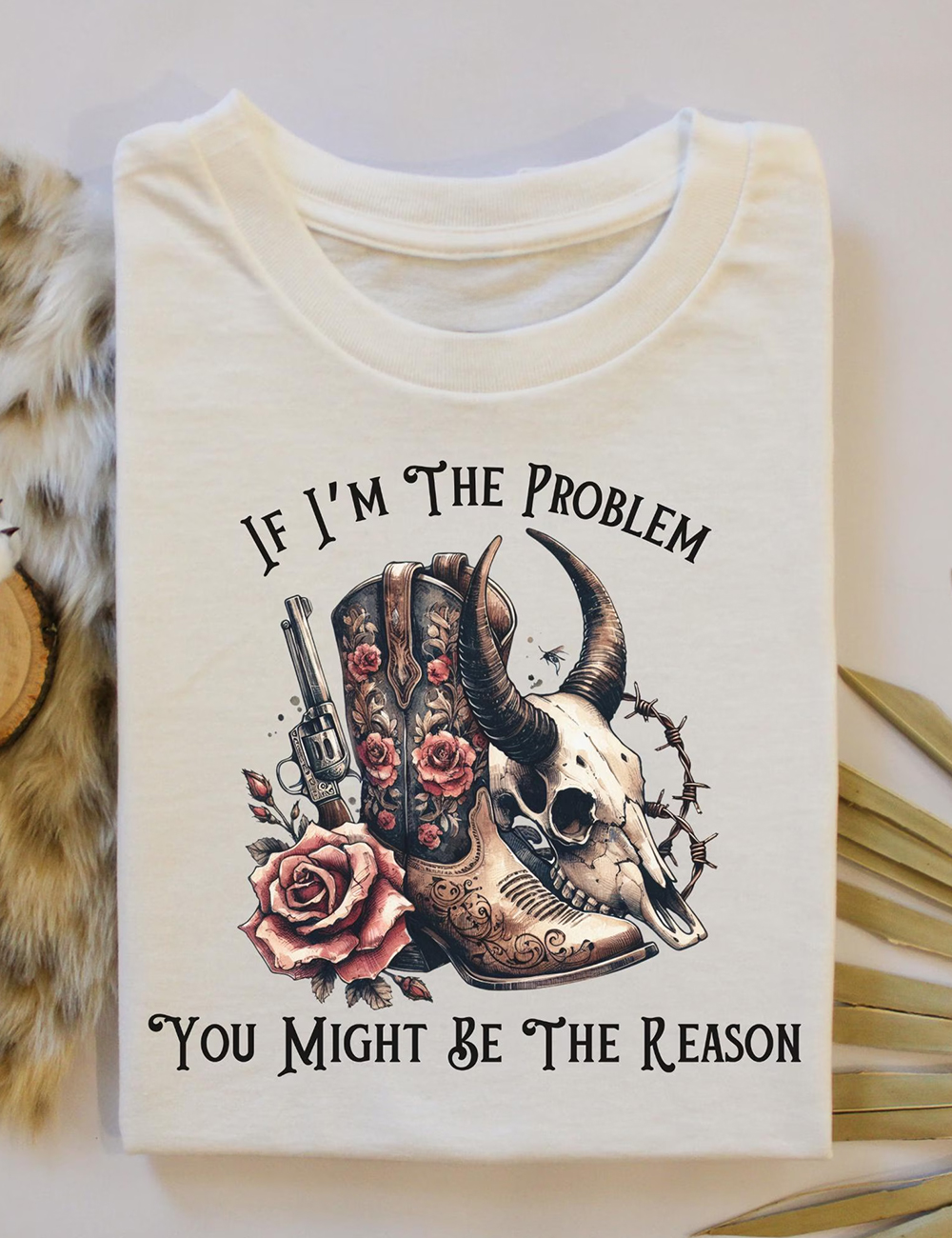 Retro Western If I'm The Problem Then You Might Be The Reason Country Music T-Shirt