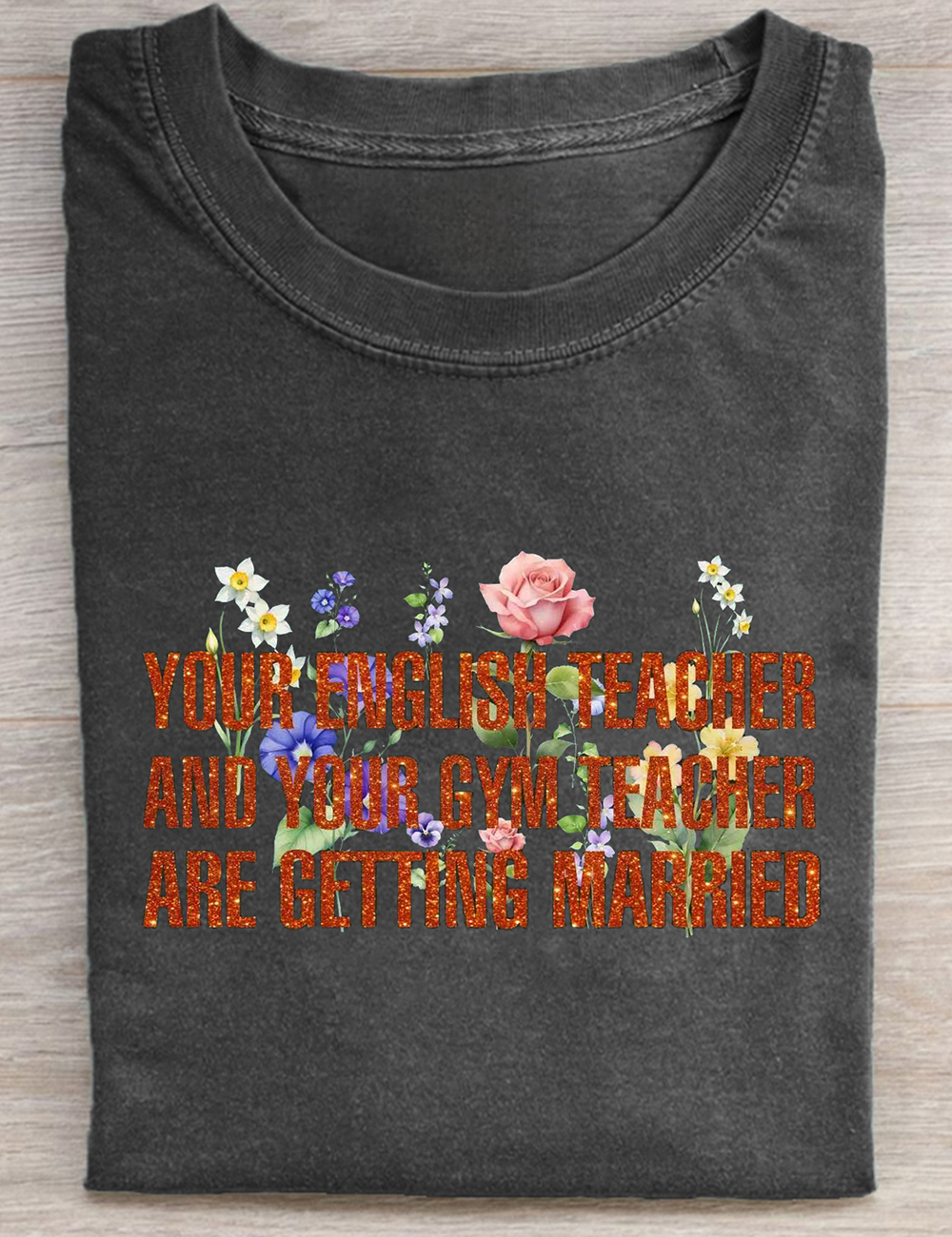 Your English Teacher And Gym Teacher Are Getting Married Enchanted T-Shirt