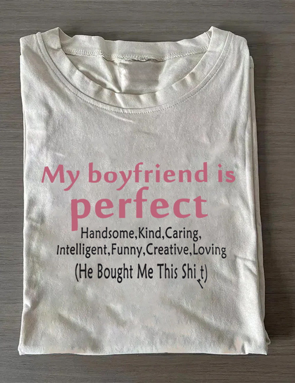 My Boyfriend Is Perfect T-Shirt